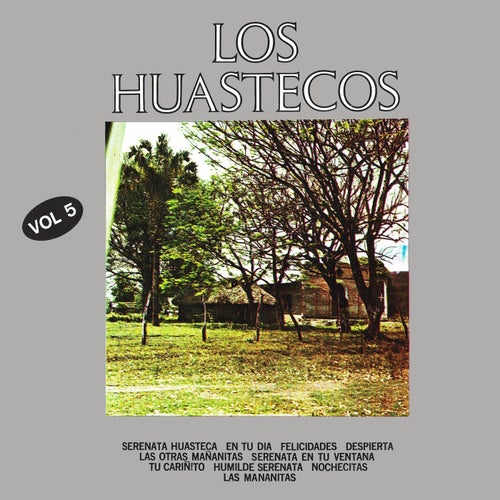 Los huastecos Vol. 5