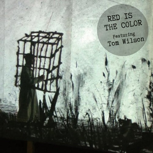 Red Is The Color (feat. Tom Wilson)