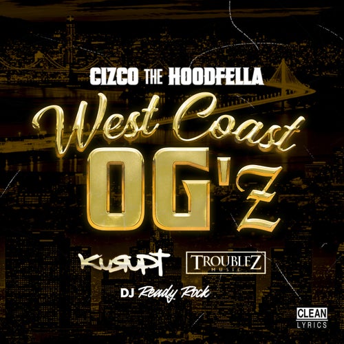 West Coast Og'z (feat. Kurupt & Troublez)