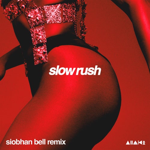 Slow Rush (Siobhan Bell Remix)