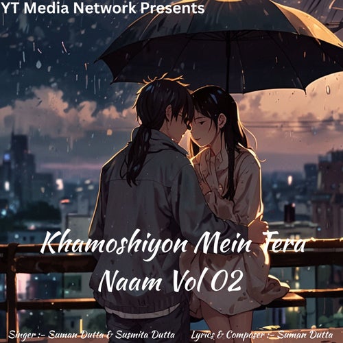 Khamoshiyon Mein Tera Naam Vol 02