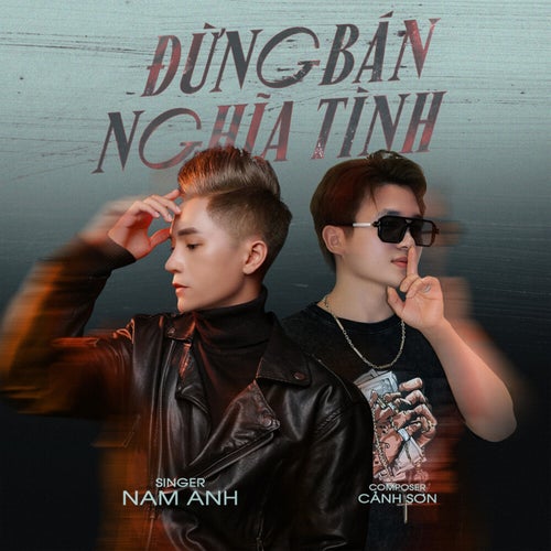 Đừng Bán Nghĩa Tình