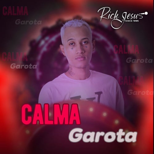 Calma Garota