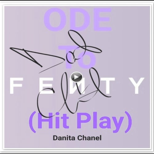 Ode to Fenty (Hit Play)