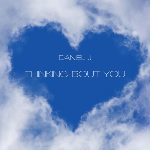THINKING BOUT YOU