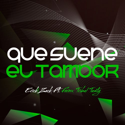 QUE SUENE El TAMBOR (TRIBAL TASTY MIX)