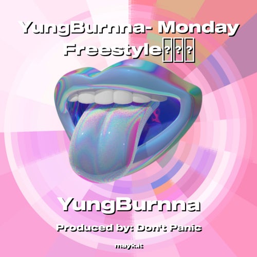 YungBurnna- Monday Freestyle