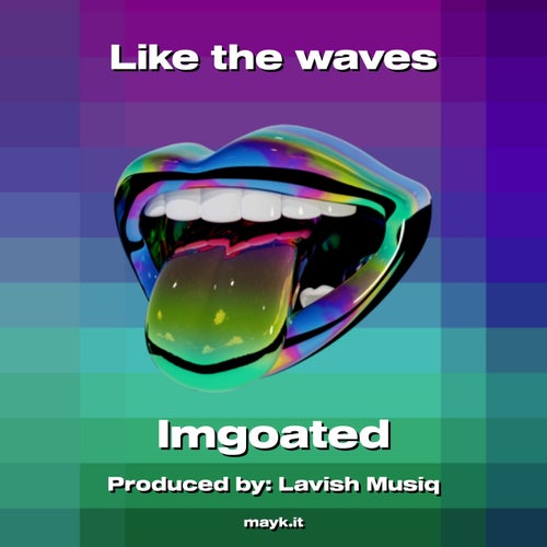 Like the waves