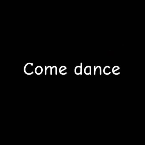 Come dance
