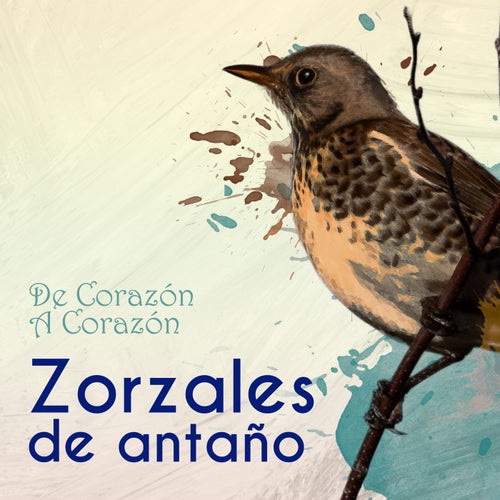 Zorzales de Antaño…De Corazón A Corazón