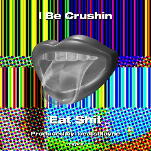 I Be Crushin