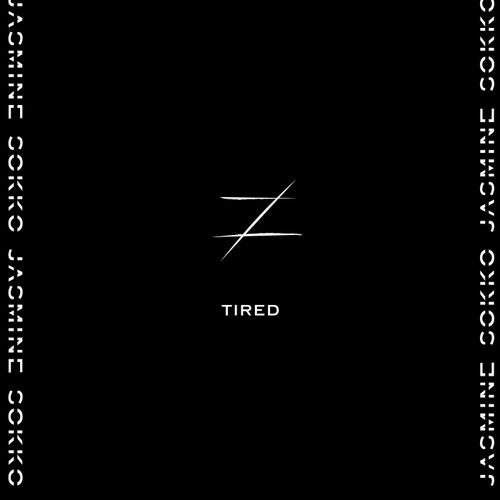 TIRED