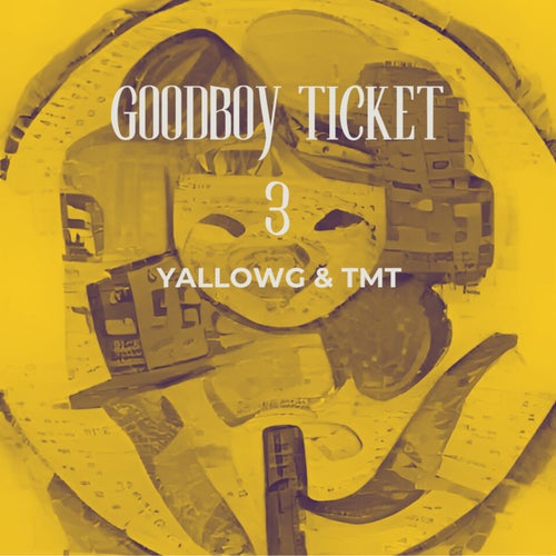 Goodboy Ticket 3