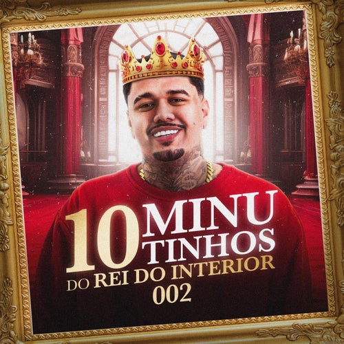 10 MINUTINHOS DO REI DO INTERIOR 002