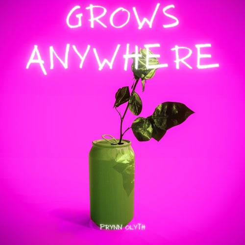 Grows Anywhere