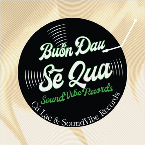Buồn Đau Sẽ Qua (SOUNDVIBE RECORDS)