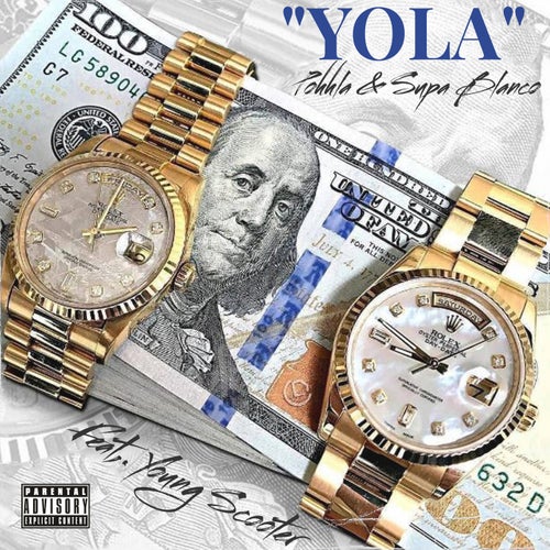 Yola (feat. Supa Blanco & Young Scooter)