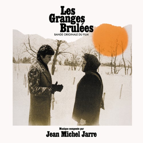Les granges brûlées (Bande Originale du Film / Original Motion Picture Soundtrack / 50th anniversary remastered edition)