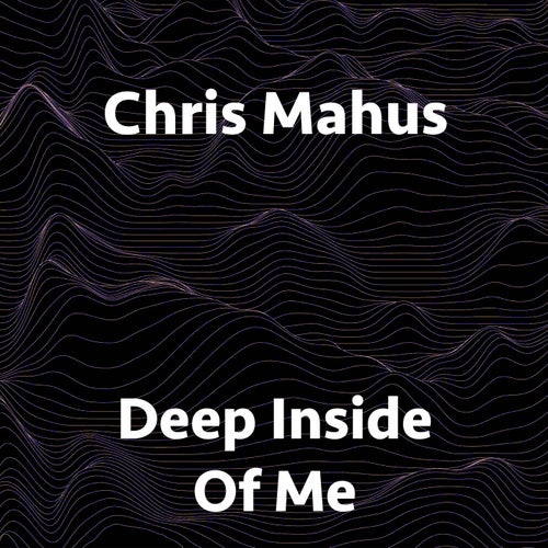Deep Inside Of Me