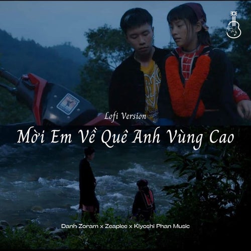 Mời Em Về Quê Anh Vùng Cao (Lofi Version)