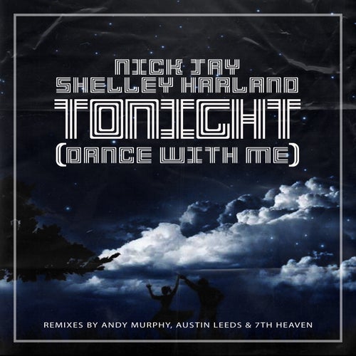 Tonight (Dance With Me) [feat. Shelley Harland] [Remixes #1]