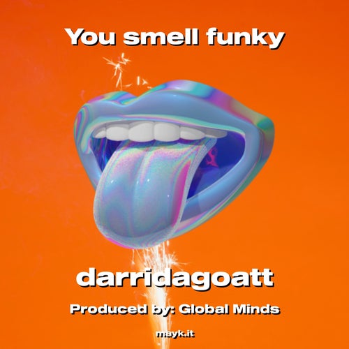 You smell funky