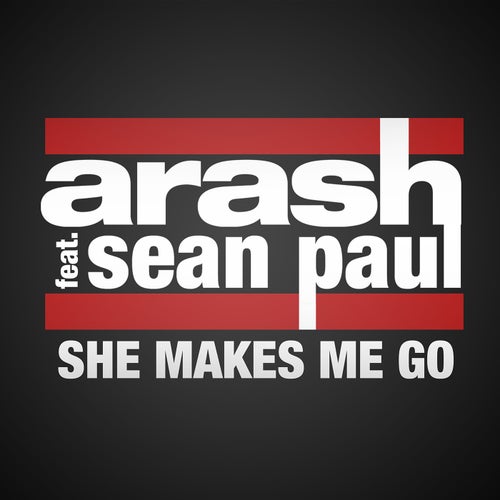 She Makes Me Go (feat. Sean Paul)