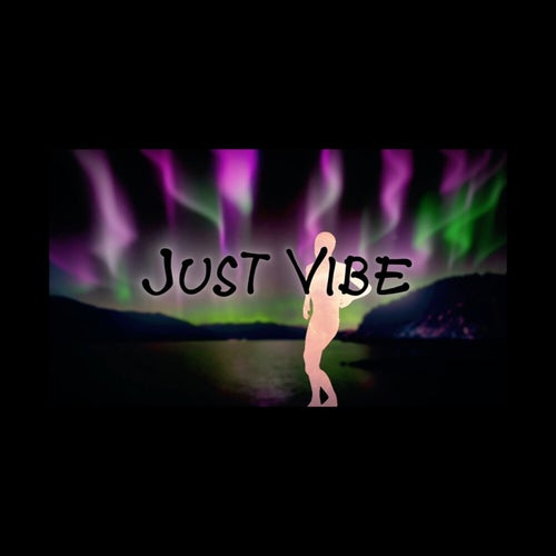 Just Vibe