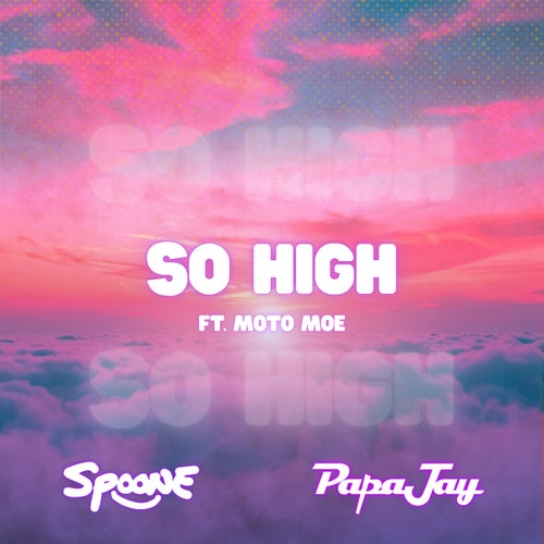 So High (feat. MotoMoe)