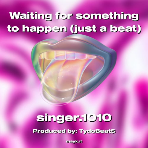 Waiting for something to happen (just a beat)