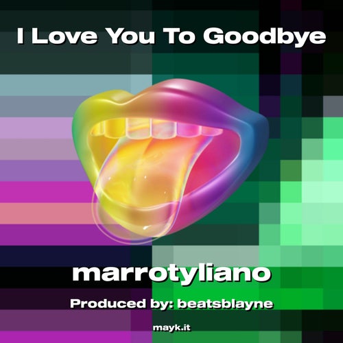 I  You To Goodbye