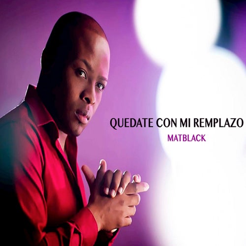 Quédate Con Mi Reemplazo