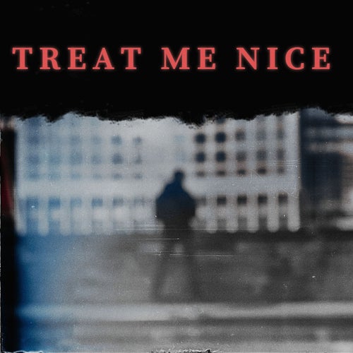 Treat Me Nice