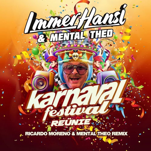 Karnaval Festival Reünie (Ricardo Moreno & Mental Theo Remix)