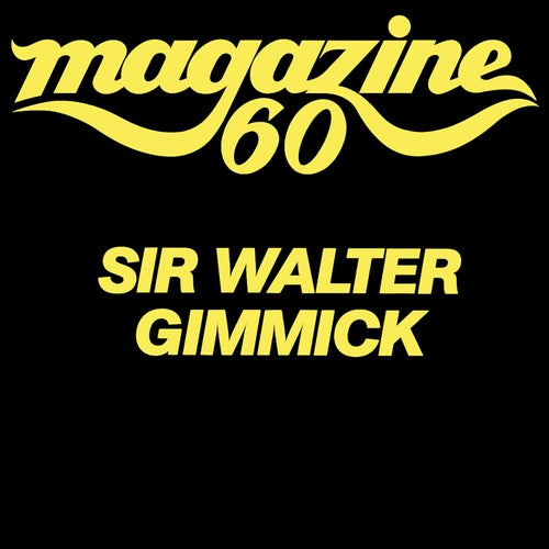 Sir Walter Gimmick (Long Version 2024 Remastered)