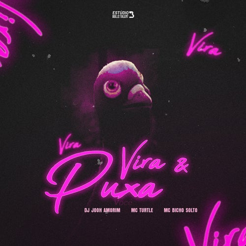 VIRA E PUXA