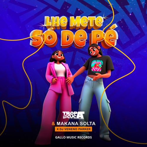 Lhe Mete Só de Pé