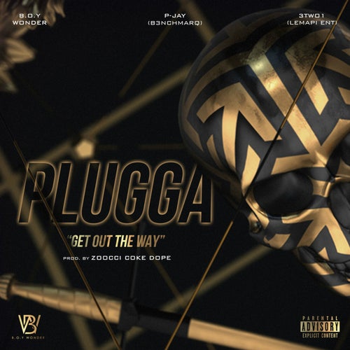 Plugga (Get Out The Way) [feat. P-Jay, 3TWO1 & Zocci Coke Dope]