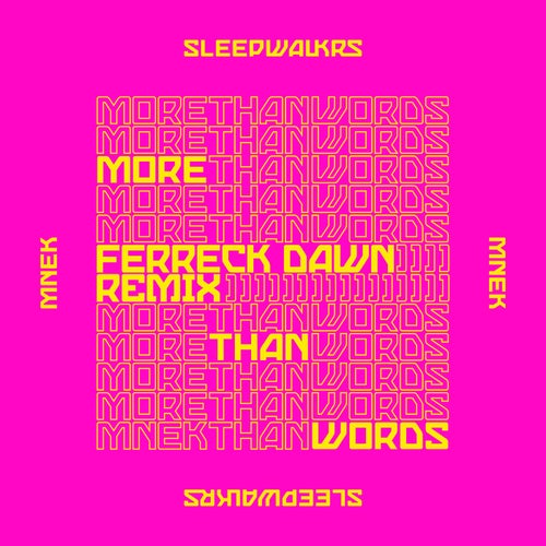 More Than Words (feat. MNEK) [Ferreck Dawn Remix]