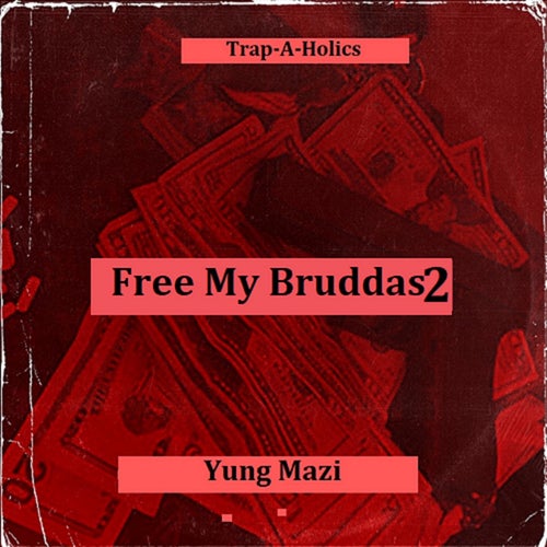 Free My Bruddas 2