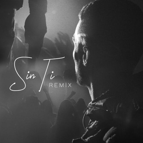 Sin Ti (Remix)