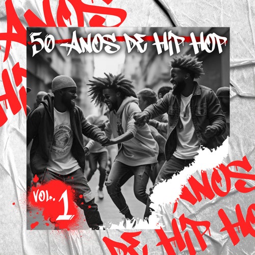 50 Anos de Hip Hop: Vol. 1