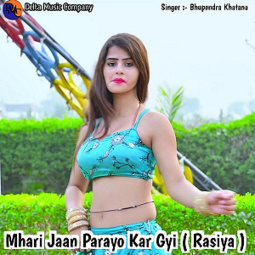 Mhari Jaan Parayo Kar Gyi ( Rasiya