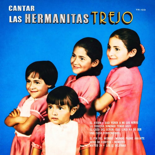 Cantan las hermanitas Trejo