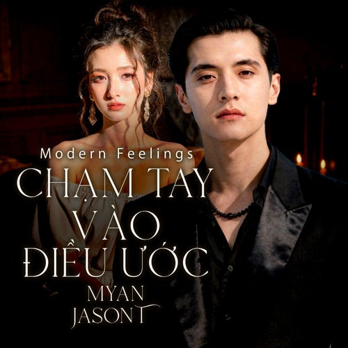 Chạm Tay Vào Điều Ước (Modern Feelings)