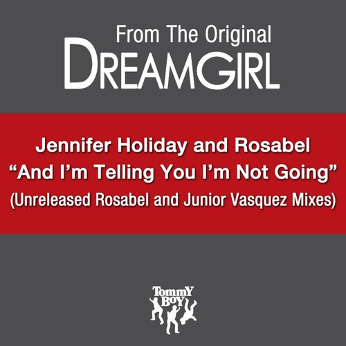 And I Am Telling You I'm Not Going (feat. Jennifer Holliday)