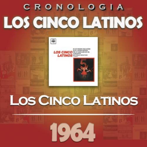 Los Cinco Latinos Cronología - Los Cinco Latinos (1964)