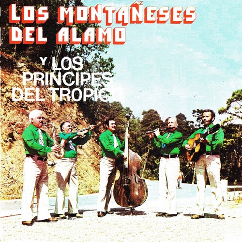 Los montaneses del alamo y los principes del tropico