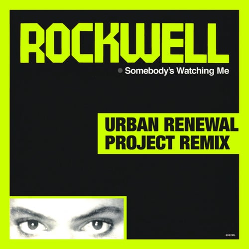 Somebody's Watching Me (Urban Renewal Project Remix)