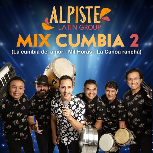 Mix Cumbia 2: La Cumbia del Amor / Mil Horas / La Canoa Ranchá